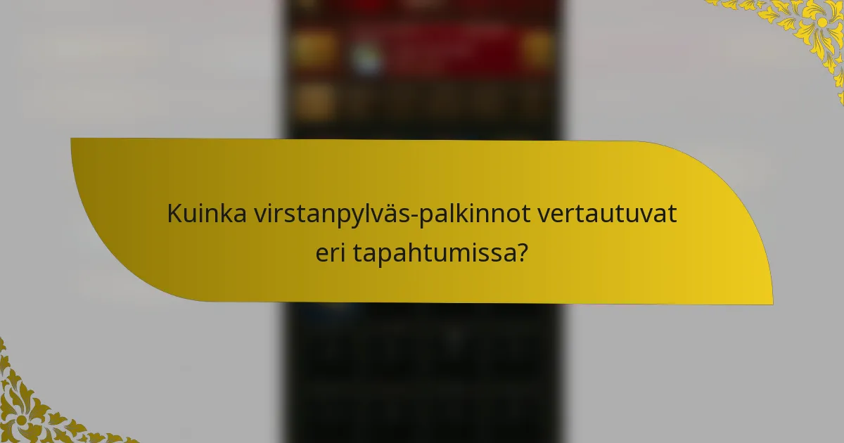 Kuinka virstanpylväs-palkinnot vertautuvat eri tapahtumissa?